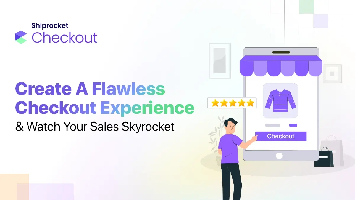 A Flawless Checkout Experience- Shiprocket Checkout