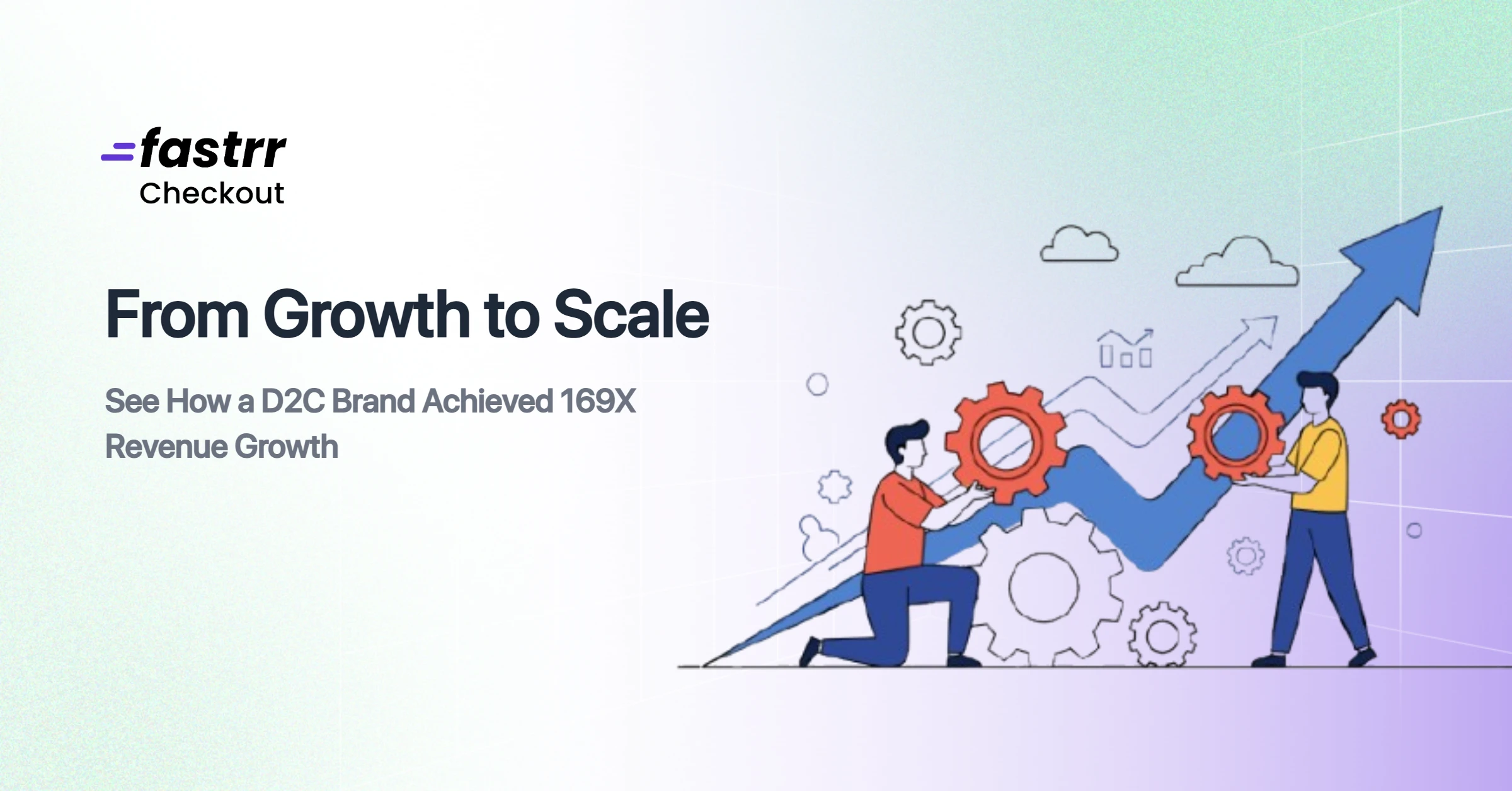 How a Fast-Growing D2C Personal Care Brand Grew Daily Revenue by 169X with Fastrr Checkout